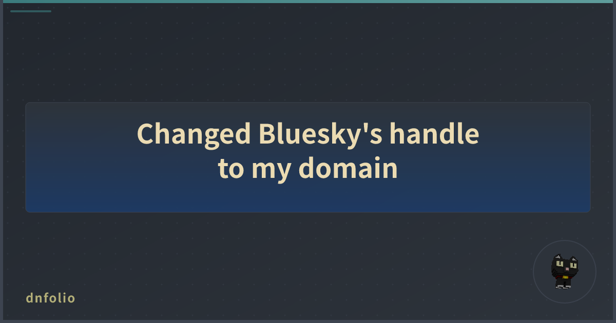 Changed Bluesky's handle to my domain